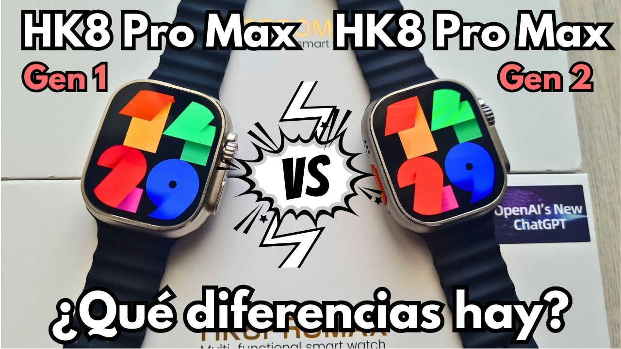 Comparativa HK8 Pro Max Gen 2 vs HK8 Pro Max Gen 1