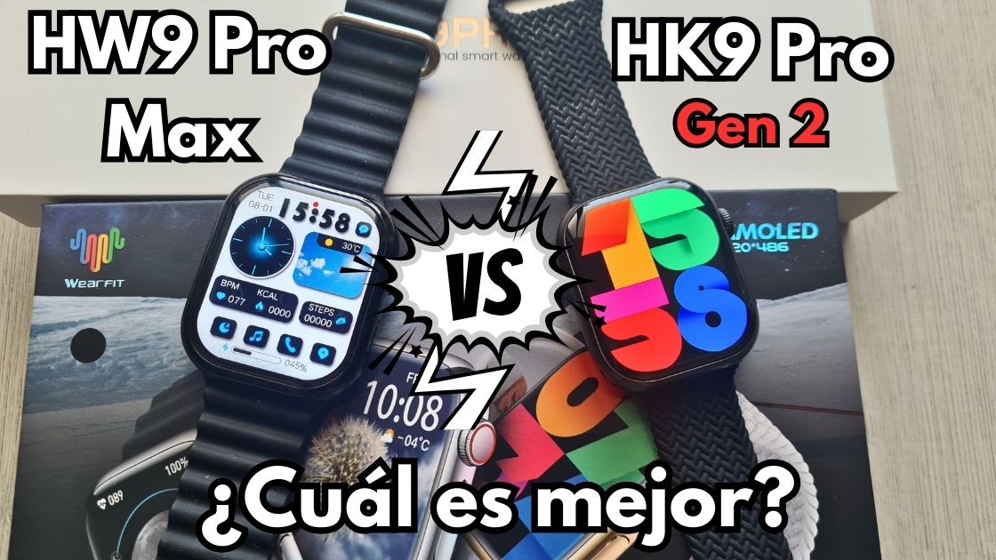 Comparativa: HW9 Pro Max vs HK9 Pro Gen 2