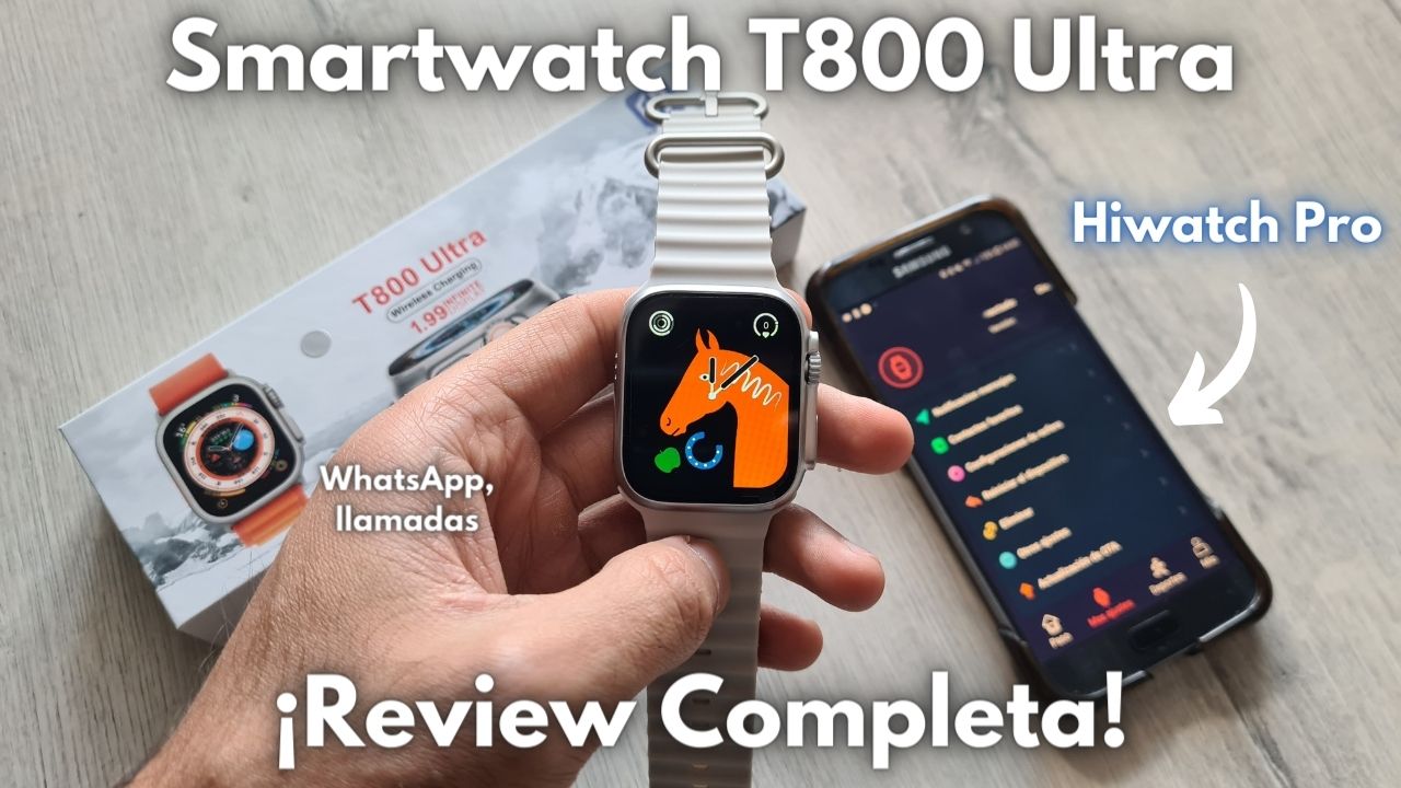 Smartwatch T800 Ultra: Análisis completo