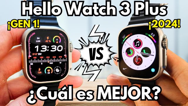 Hello Watch 3 Plus 2024 vs Hello Watch 3 Plus ¿Cuál es la MEJOR Versión?